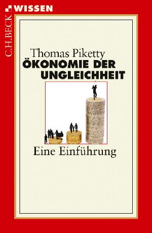 [C.H. BECK - Wissen] • Ökonomie der Ungleichheit • Eine Einführung